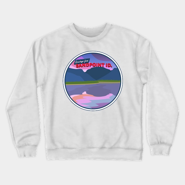 Greetings from Sandpoint, Idaho Crewneck Sweatshirt by KlehmInTime